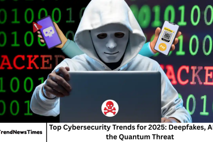 Top Cybersecurity Trends for 2025: Deepfakes, AI, and the Quantum Threat