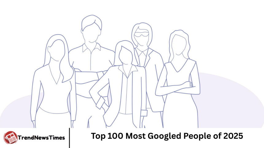 Top 100 Most Googled People of 2025